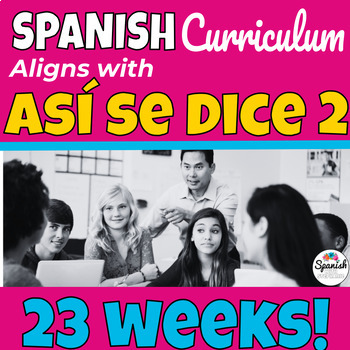 Preview of Spanish 2 Curriculum or lesson plans for Spanish II workbook Asi se dice level 2