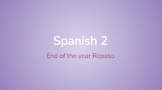 Spanish 2 End of Year Review Slides