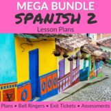 Spanish 2 Lesson Plans MEGA Bundle (w/ Bell Ringers, Exit 