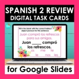 Spanish 2 Review Google Slides | Digital Task Cards