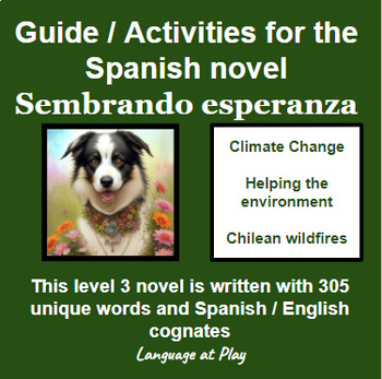 Preview of Spanish 3 Guide / Activities for the novel Sembrando esperanza Subjunctive focus