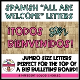Spanish "ALL ARE WELCOME" Letters Todos son Bienvenidos