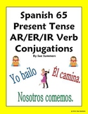 Spanish Verbs 65 AR/ER/IR Regular Verb Conjugations Present Tense