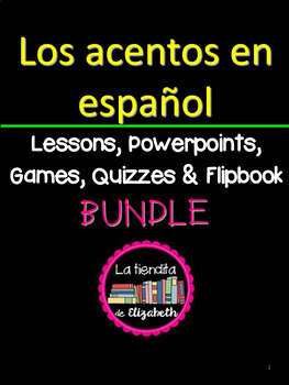 Preview of Spanish Accents Lesson Plans and Curriculum Bundle~ Los acentos en español