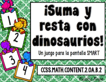 Preview of Freebie Spanish Add and Subtract with Dinosaurs| SMARTboard Game|CC Aligned