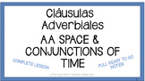 Spanish Adverbial Clauses AASPACE & Subjunctive NO PREP Fu