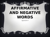 Spanish Affirmative & Negative Words PowerPoint
