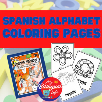 Download Spanish Alphabet Coloring Book By My Bilingual Life By Twila Godinez