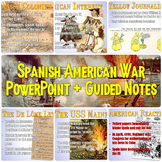 Spanish American War PowerPoint & Guided Notes