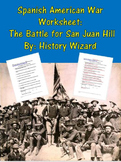 Spanish American War Worksheet: The Battle for San Juan Hill