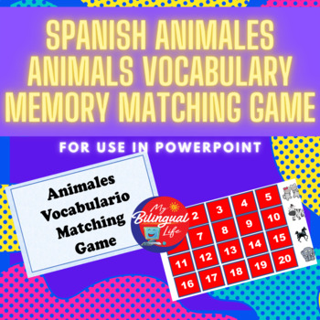 Animales Animals - Spanish Vocabulary Memory Matching Game for Use in