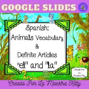 Spanish Animals Vocabulary & Definite Articles Google Slides | TpT