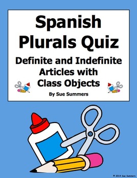 spanish articles and nouns plurals with class objects quiz or worksheet