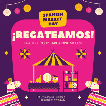 Preview of Spanish Bargaining Practice: Market Day!