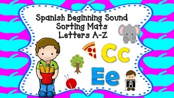 Spanish Beginning Sound Sorting Mats For Letters A-Z by Bilingual ...
