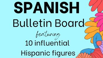 Preview of Spanish Bulletin Board with Famous Hispanics and Verbs!