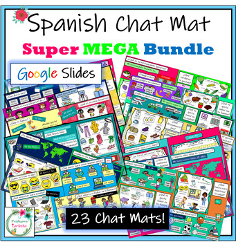 Preview of Spanish Chat Mat Super Mega Bundle - 23 Mats - Google Slides