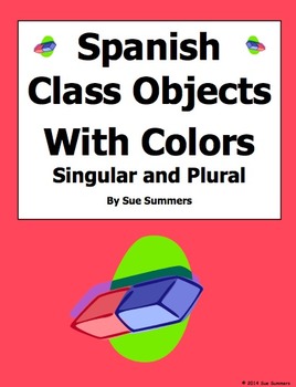Spanish Class Objects with Colors Singulars and Plurals Worksheet