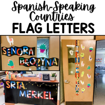Preview of Spanish Classroom Decor Spanish Speaking Countries Flags Letters