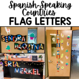 Spanish Classroom Decor Spanish Speaking Countries Flags Letters