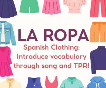 Preview of Spanish Clothing Vocabulary Through Song and TPR
