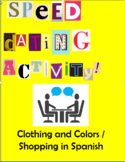 Spanish Clothing and Colors / Shopping  Speed Dating Activity