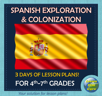 Preview of Christopher Columbus, Spanish Exploration & Colonization | 3 Lessons!