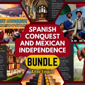 Preview of Spanish Conquest, Colonization, and the Mexican War of Independence Bundle