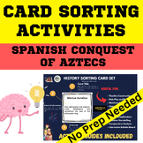 Spanish Conquest of Aztecs History Card Sorting Activity -