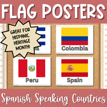 Preview of Spanish Countries Flag Posters | Classroom Decor | Hispanic Heritage Month