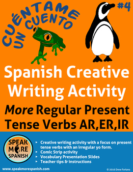 Preview of Creative Writing Regular Spanish Present Tense Verbs AR, ER, IR endings.