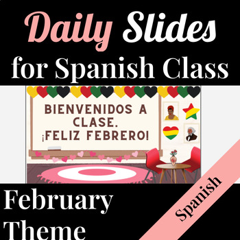 Preview of Spanish Daily Slides Agenda | Black History Month & Valentines Day