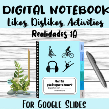 Preview of Spanish Digital Notebook on Likes, Dislikes, Gustar, Activities | Realidades 1A