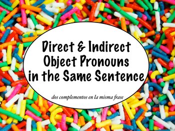 Preview of Spanish Direct & Indirect Object Pronouns Together in the Same Sentence Keynote