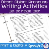 Spanish Direct Object Pronouns Writing Activities with the
