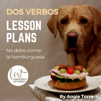 Preview of Spanish Dos verbos How to Use Two Verbs in a Sentence Lesson Plans, Curriculum