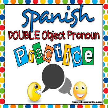 Preview of Spanish Double Object Pronouns Practice