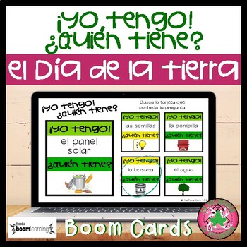 Preview of Earth Day Spanish environment el medio ambiente | I Have Who Has | BOOM CARDS