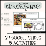 Spanish El Desayuno Google Slides Activities | La Comida