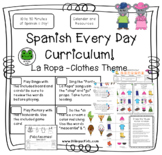 Spanish Every Day Curriculum - La Ropa - Clothes Theme - B