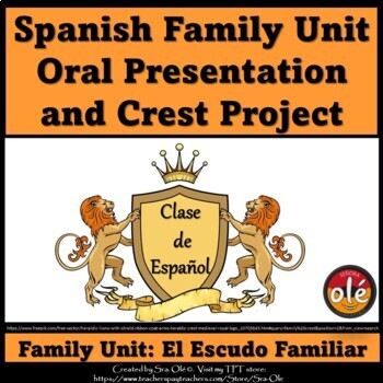 Preview of Spanish Family Unit Project Crest Escudo Familiar & Oral Presentation Spanish 1