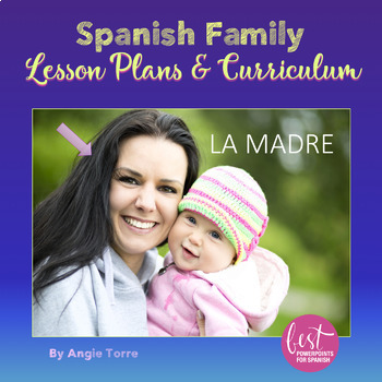 Preview of Spanish Family La familia and Possessive Adjectives Lesson Plans and Curriculum