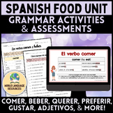 Spanish Food Unit - Grammar Activities & Assessments COMER