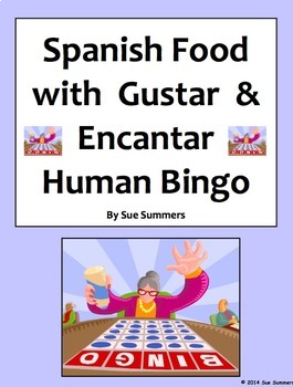 Preview of Spanish Food with Verbs Gustar and Encantar Human Bingo Speaking Activity