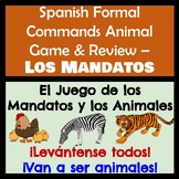 Spanish Formal Commands Animal Game & Review - Los Mandato