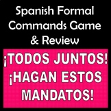 Spanish Formal Commands Game and Review Los Mandatos