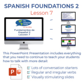 Spanish Foundations 2 Lesson 7 PowerPoint Presentation and