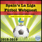 Spain's La Liga Futbol Webquest 2018-2019
