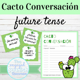 Spanish Future Tense Cacto Conversación Speaking Activity