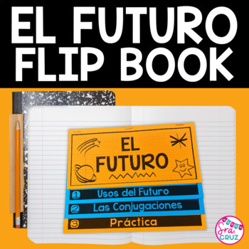 Preview of Spanish Future Tense El Futuro Flip Book with DIGITAL option for Google Slides
